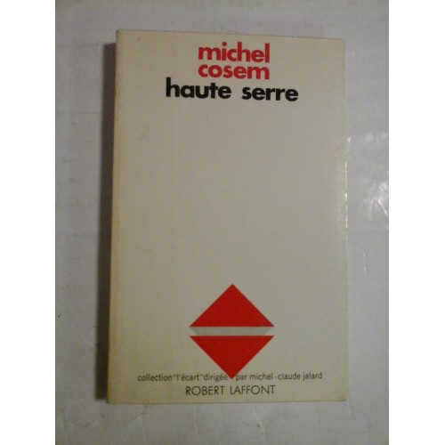HAUTE SERRE - MICHEL COSEM HAUTE SERRE - MICHEL COSEM